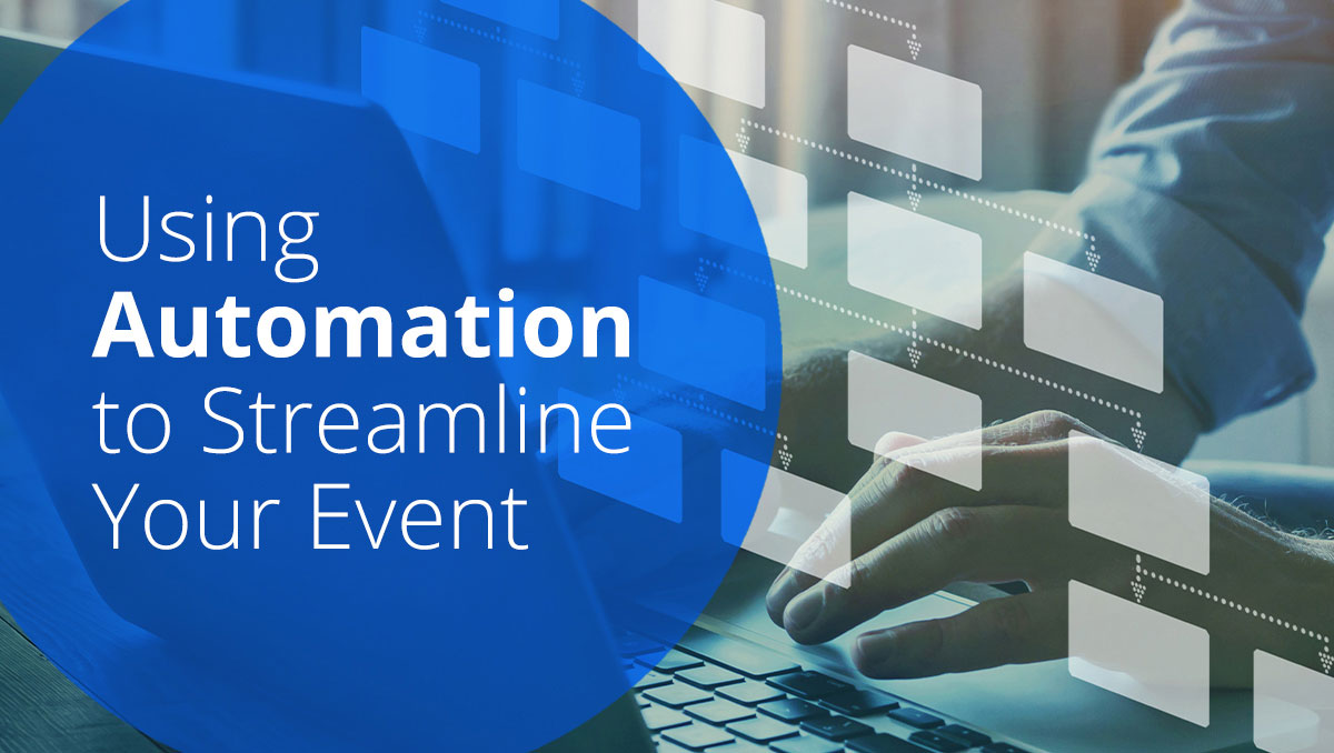Using Automation to Streamline Your Event