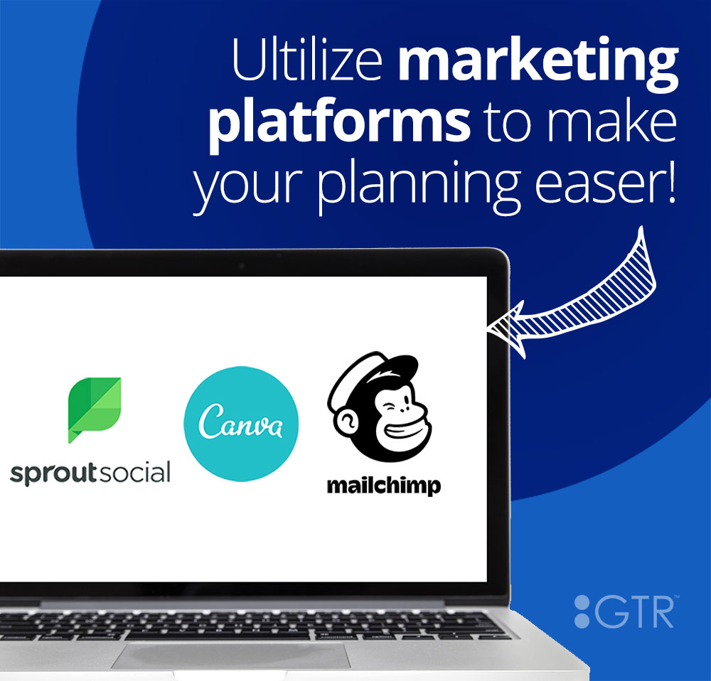 utilize marketing platforms to make your planning easier