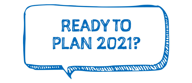 ready to plan 2021?