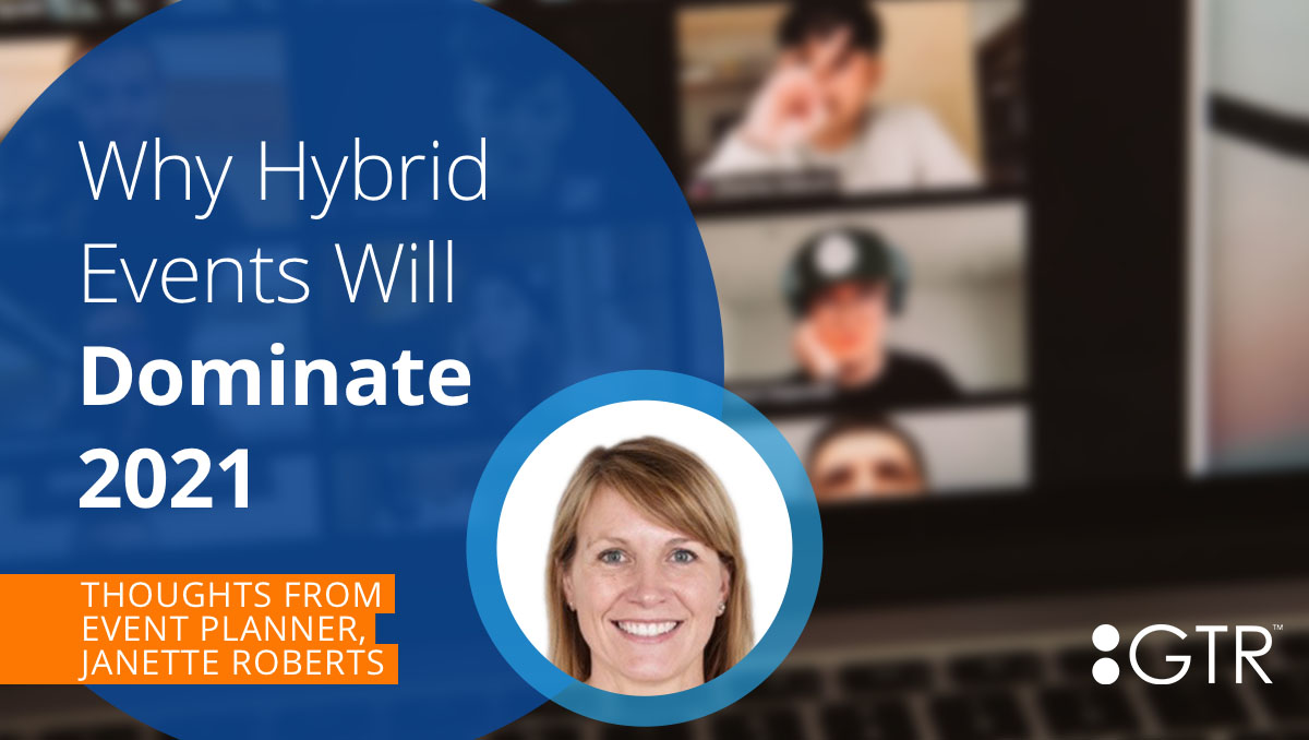 why hybrid events will dominate by Janette Roberts